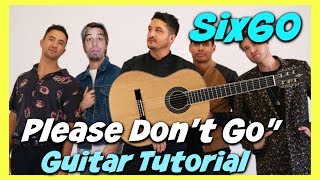 Six60 - "Please Don't Go"  (GUITAR TUTORIAL)