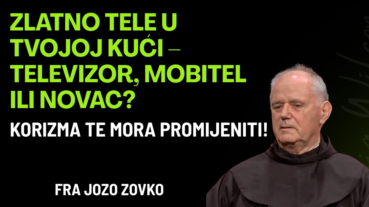 Zlatno tele u tvojoj kući – televizor, mobitel ili novac? | Korizma te mora promijeniti!