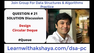 Data Structures & Algorithms Practice Group - Q 21  LeetCode  - Queue Q3  Design Circular DeQue