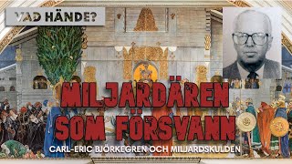 Miljardären som försvann. Vad hände?