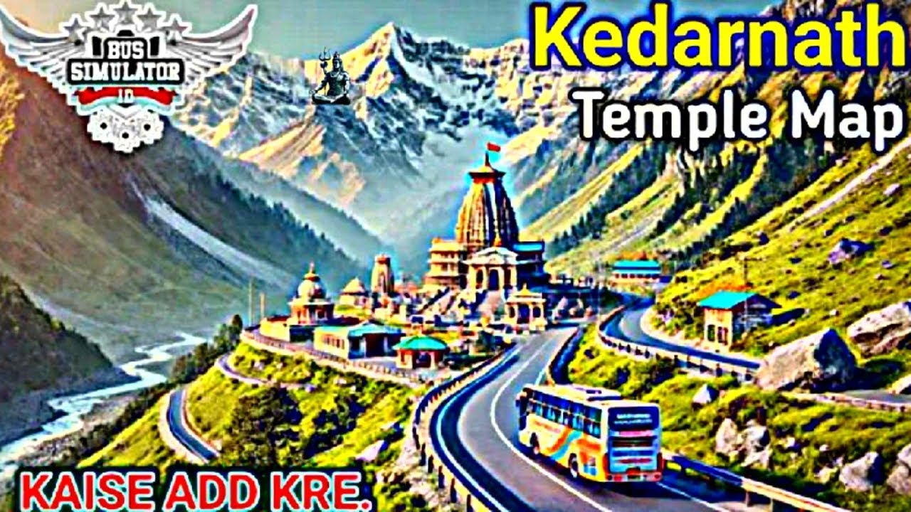 KEDARNATH TAMPLE Map Mod for Bus Simulator Indonesia | How to Add Kedarnath Temple Map in Bussid