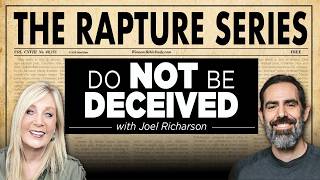 Joel Richardson - THE RAPTURE Do NOT be DECEIVED. Session 12