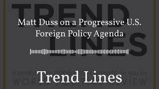 Matt Duss on a Progressive U.S. Foreign Policy Agenda