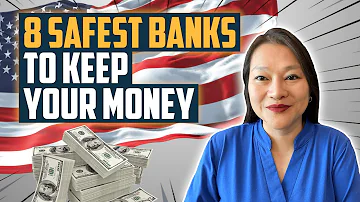 8 Safest Banks To Bank With In The US (banks to keep your money in during a financial crisis)