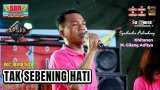 SBR ORGEN TUNGGAL I TAK SEBENING HATI COVER BUNG UJANG I KHITANAN GILANG ADITYA I SYAILENDRA 1 ULU