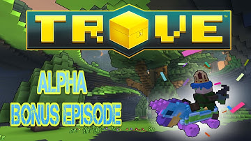 Trove Alpha (Bonus Episode) - Spying On WillowPillow