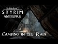 Skyrim ambience    camping in the rain