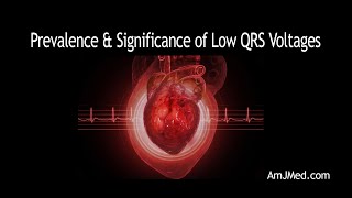 Prevalence \& Significance of Low QRS Voltages