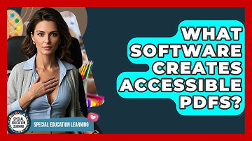 What Software Creates Accessible PDFs? - Special Education Learning