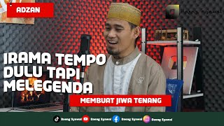 Adzan Hijaz Makkah  | Irama Tempoe Doeloe Tapi Melegenda | Sungguh Indah Membuat Jiwa Tenang