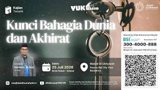 Ust. Herman, M.Sos. - Kunci Bahagia Dunia dan Akhirat