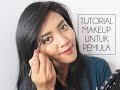 TUTORIAL MAKEUP UNTUK PEMULA [BELAJAR DANDAN]