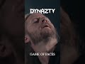 Dynazty - Game Of Faces