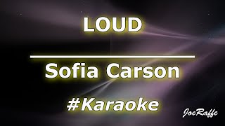 Sofia Carson - LOUD (Karaoke)