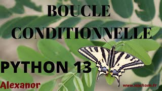 Programmation Python #13  - boucle conditionnelle