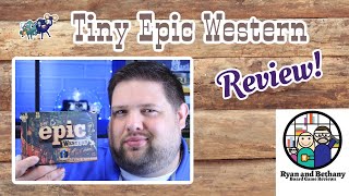 Tiny Epic Western Review!