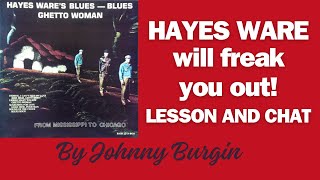Underground Raw Blues LP: Hayes Ware Chat