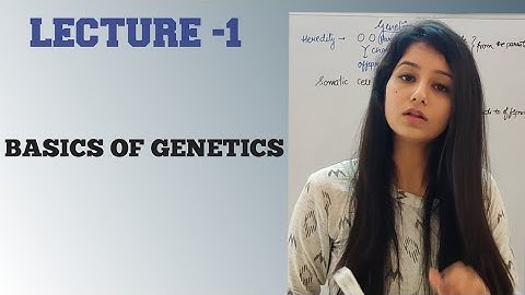 BASICS OF GENETICS- "Lecture 1"| CSIR NET |  GENETICS NEET I Principles of inheritance and variation