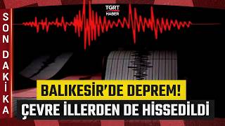 #SONDAKİKA |AFAD Duyurdu!  Balıkesir'de 4.1 Büyüklüğünde Deprem Meydana Geldi - TGRT Haber