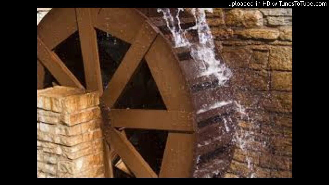 The Wheel of the Water YouTube