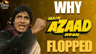 Main Azaad Hoon | The Real Reason Why Amitabh Bachchan’s Comeback Film Flopped