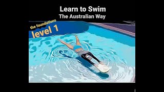 Learn to Swim the Australian Way - Level 1 The Foundations