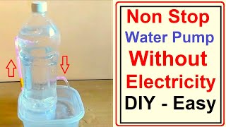 non stop water pump without electricity using waste plastic bottle at home(will it works??!! )