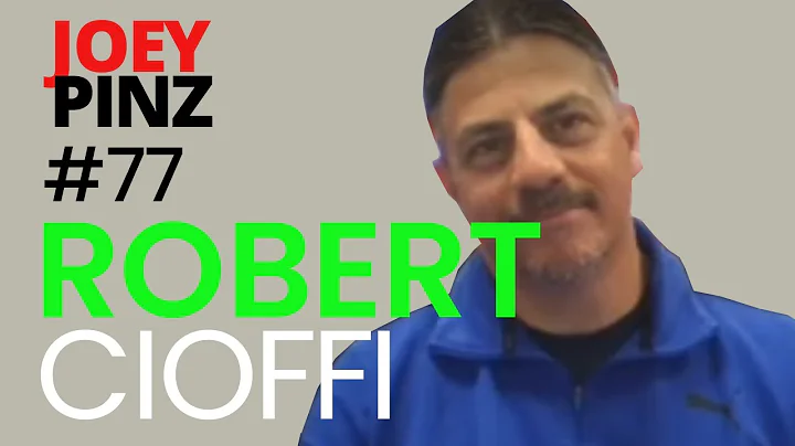 #77 Robert Cioffi: Progressive MSP| Joey Pinz Disc...