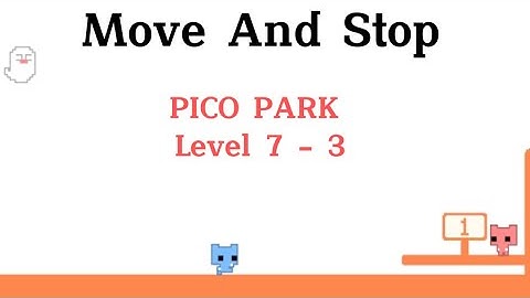 PICO PARK ( 2 player ) Move And Stop - Level 7 - 3