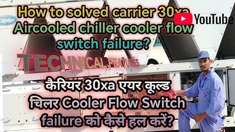 How to solve cooler flow switch failure in Carrier 30XA Air-Cooled Chiller? #Carrierchiller #evryone