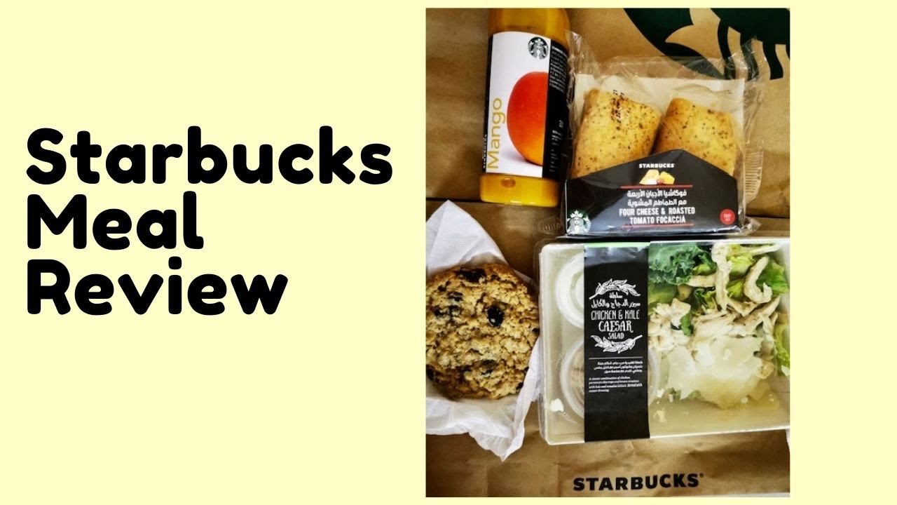 Starbucks Meal review