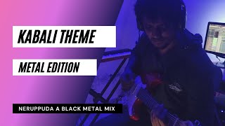 Download Lagu Kabali | #Neruppuda cover | Metal Edition | Santhosh Narayanan Download Lagu Kabali | #Neruppuda cover | Metal Edition | Santhosh Narayanan