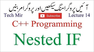 C++ Programming Course in Urdu/Hindi Lecture 14 - Nested If Condition