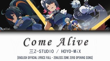 Come Alive - HOYO-MiX | Official English Lyrics Full [Zenless Zone Zero Opening Theme] ZZZ 歌詞