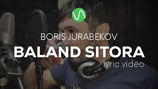 Boris Jurabekov — Baland sitora / Lyric Video / pomerê sozen