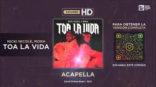 Nicki Nicole, Mora - Toa La Vida 🎙️ ACAPELLA (By David Prince Music)