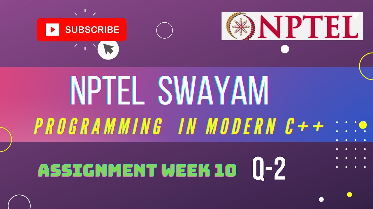 NPTEL Programming in Modern C++ | Week 10 || Assignment-2 Solution