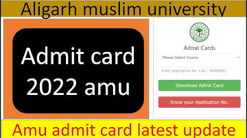 ALIGARH MUSLIM UNIVERSITY ADMIT CARDS 2022 FOR UG, PG AND DIPLOMA COURSES with ansharah rashid