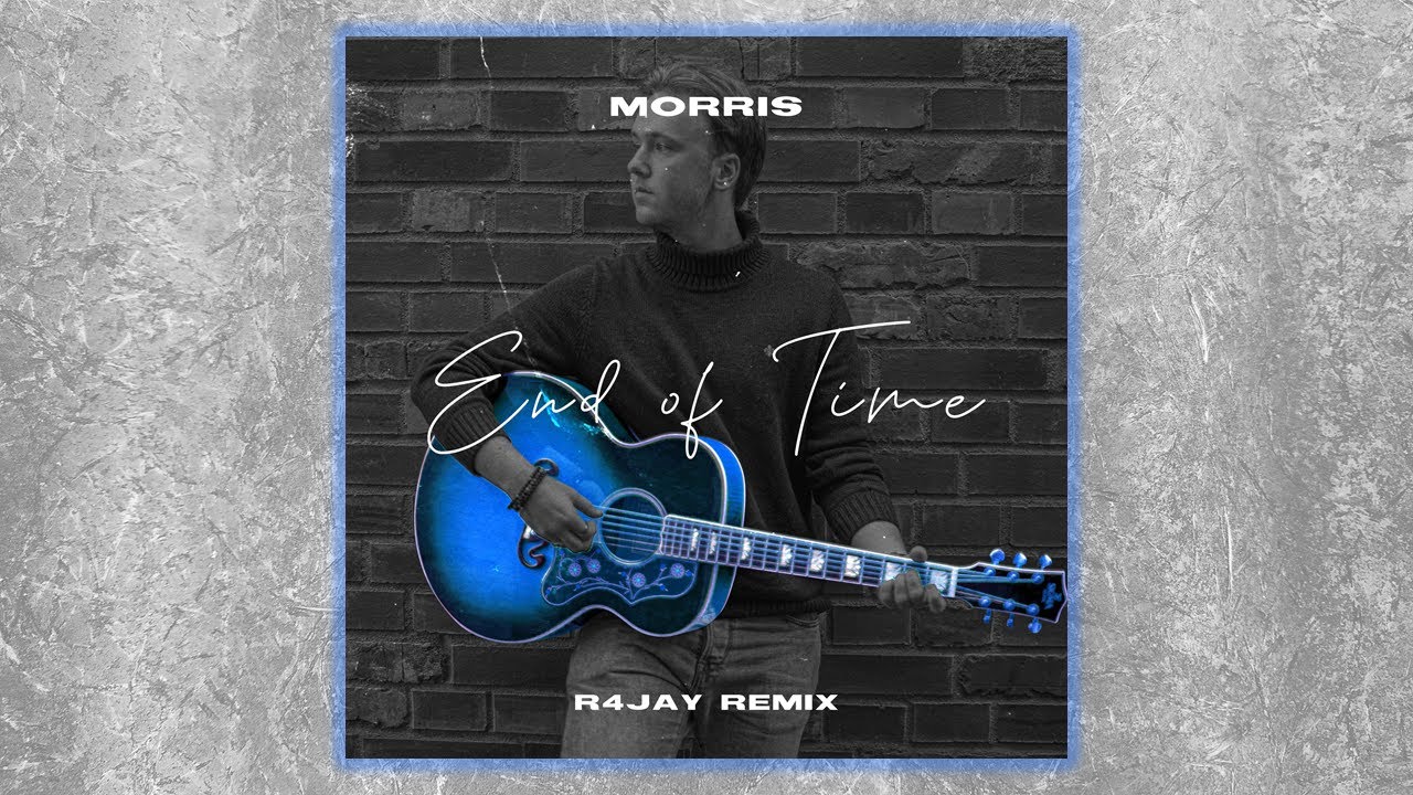 Obejrzyj MORRIS - End Of Time (R4JAY Remix) w YouTube Obejrzyj MORRIS - End Of Time (R4JAY Remix) w YouTube