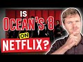 Is Ocean’s 8 on Netflix in 2026? Answered