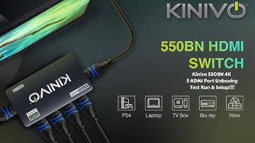 Kinivo 550BN 4K HDMI Switch Unboxing Setup & Test Run