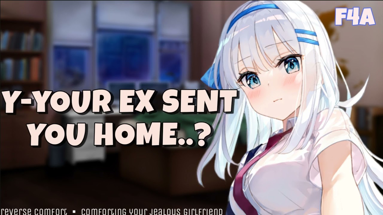 Reassuring Your Jealous Girlfriend [ASMR Roleplay] [F4A] [Reverse Comfort] [Pouty]