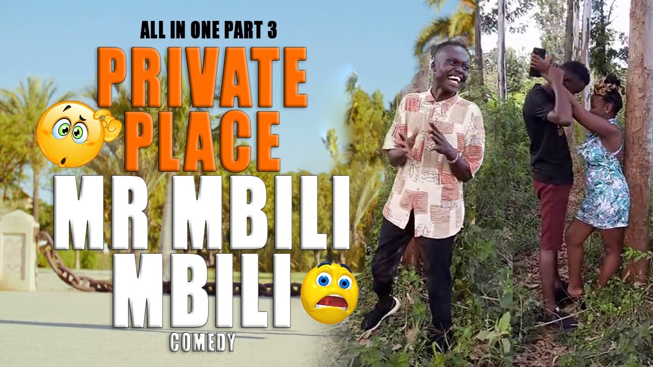 Mr MBILI MBILI-All In One part 3 full