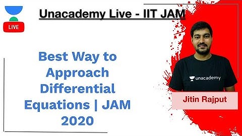 Best Way to Approach Differential Equations | JAM 2020 | Jitin Rajput | IIT JAM | Unacademy Live