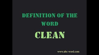 Definition of the word 'Clean'