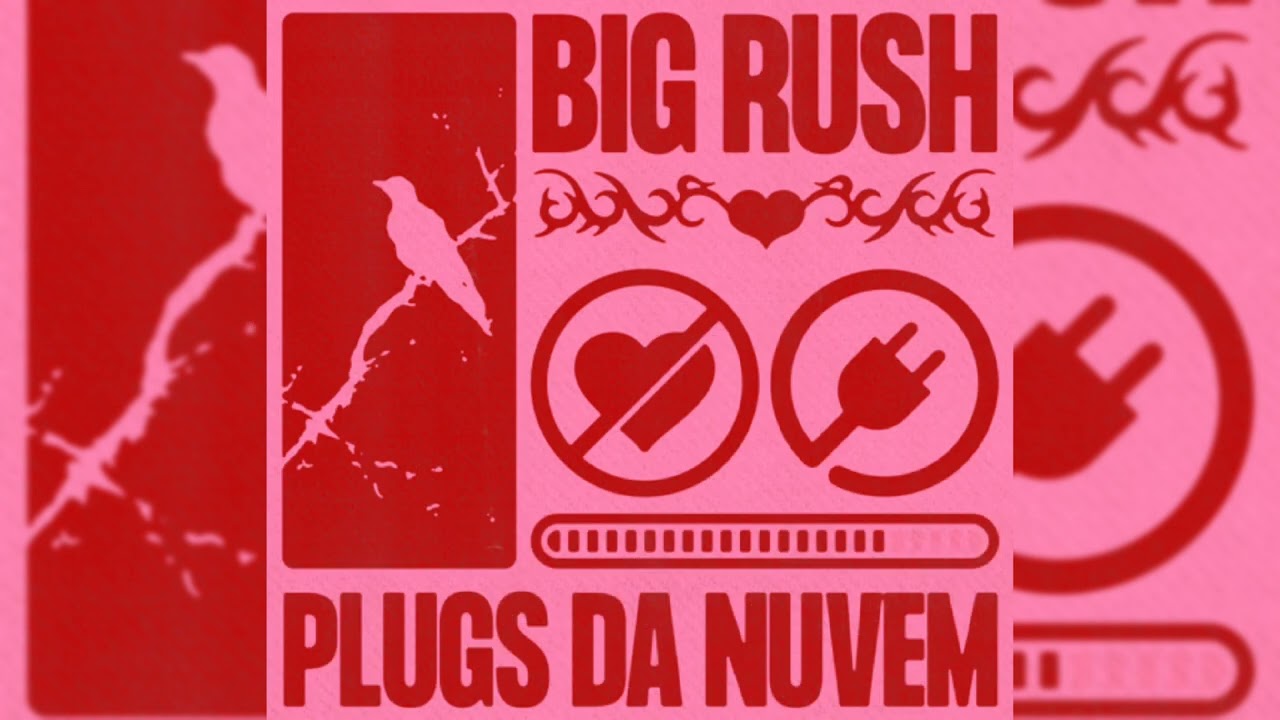 BIG RUSH - PLUGS DA NUVEM *EP COMPLETO*