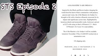 A Ma Maniere Jordan 4 Release Recap- Sneaker Talk with Shaad Vol 2