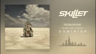 Skillet - Dominion [ Audio]
