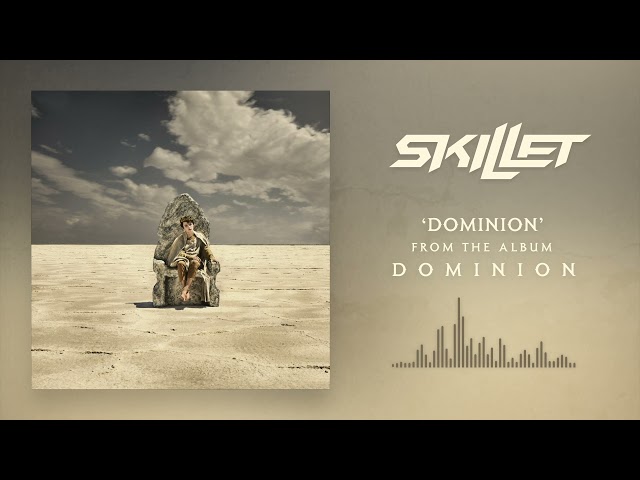 Skillet - Dominion [Official Audio] class=