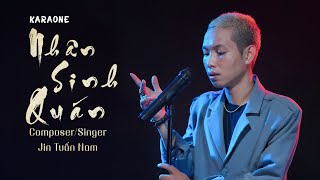 NHÂN SINH QUÁN - KARAOKE [ HÓT TIKTOK ] JIN TUẤN NAM